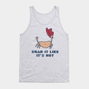 Crab It Like It's Hot Tank Top